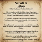 Scroll X – 1866: Tribal Treaties and Freedmen Citizenship — details treaty obligations linking Freedmen to tribal nations and the ongoing fight for recognition.