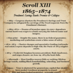 Scroll XIII – 1865–1874: Freedmen’s Savings Bank — traces the rise and ruin of a federal bank that cost Freedmen millions in savings.
